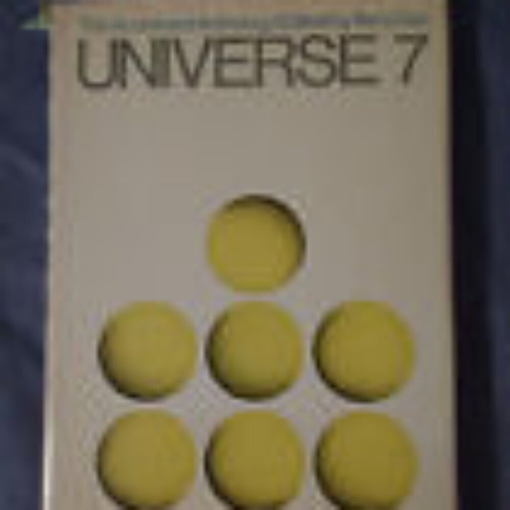 Universe 7 The Acclaimed Anthology Science Fiction by Leiber Aldiss 1977 vintage